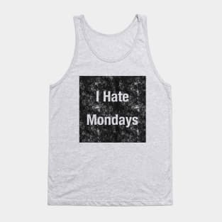 I Hate Mondays Irony Satire Workday Tank Top